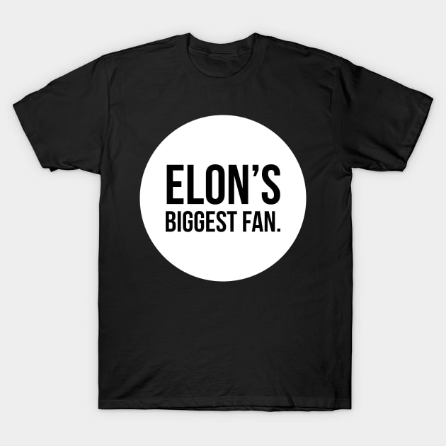 Elon's biggest fan T-Shirt by Imaginate